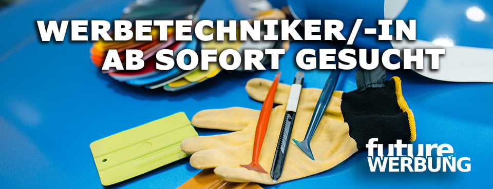 wir suchen einen Werbetechniker